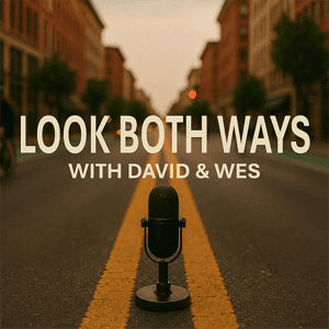 Look Both Ways with David & Wes by Wes Marshall & David Zipper