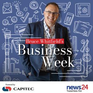 Bruce Whitfield’s Business Week by News24
