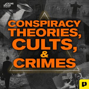 Conspiracy Theories, Cults, & Crimes by Crime House