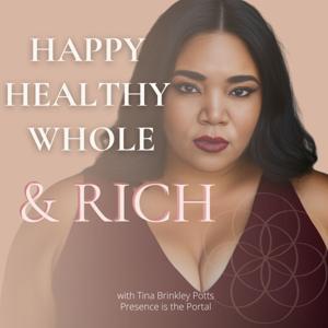 Happy Healthy Whole & Rich by Tina Brinkley Potts