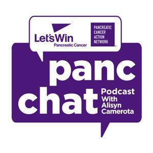 PancChat Podcast with Alisyn Camerota by Let's Win Pancreatic Cancer