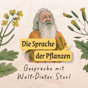 Die Sprache der Pflanzen – Gespräche mit Wolf-Dieter Storl by Wolf-Dieter Storl