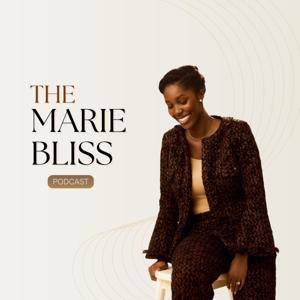 The Marie Bliss Podcast by Marie Bliss