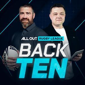 All Out Rugby League: Back Ten by All Out Rugby League