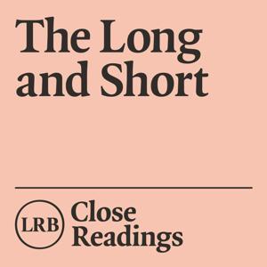 The Long and Short by London Review of Books