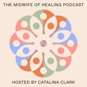 The Midwife of Healing Podcast by A podcast at the intersection of Birth, Death, Consciousness and Collective Awakening.