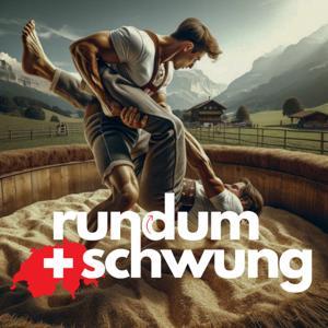 Rundumschwung - Der Schweizer Schwing-Podcast by Robert Vögeli - Schwingerverband Bodensee und Rhein