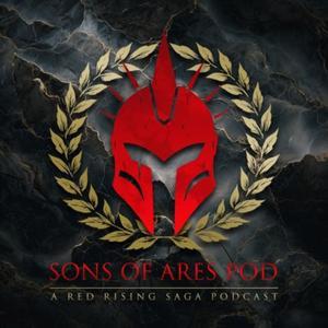 The Sons of Ares: A Red Rising Saga Podcast by Charles Snowdon, Cullen Burke