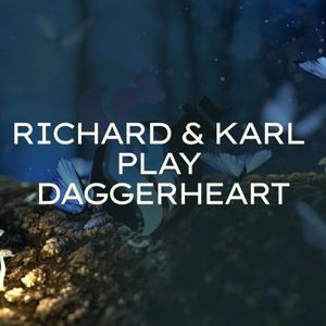 Richard and Karl Play Daggerheart by Richard