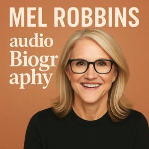 Mel Robbins  - Audio Biography by Inception Point Ai