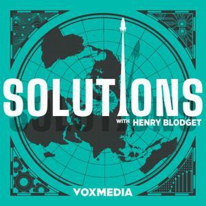 Solutions with Henry Blodget by Vox Media Podcast Network