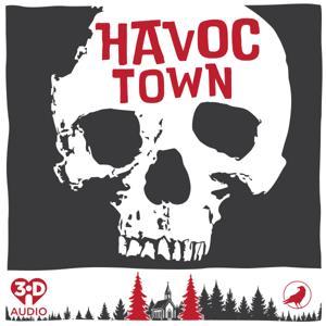Havoc Town by iHeartPodcasts