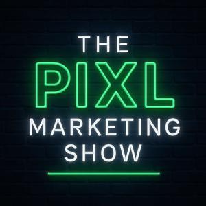 The Pixl Marketing Show by Pete Stagl