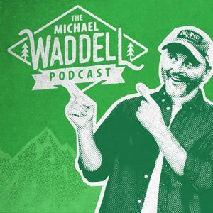 The Michael Waddell Podcast by Outdoor Sportsman Group