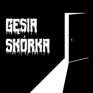 Gęsia Skórka by Gęsia Skórka