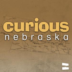 Curious Nebraska by Nebraska Public Media