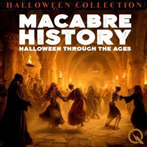 Macabre History: Halloween Through the Ages by Inception Point Ai