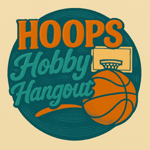 Hoops Hobby Hangout by hoopshobbytalk