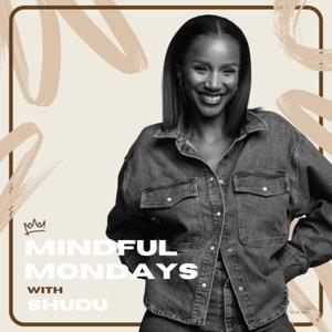 Mindful Mondays with Shudu by Shudu Musida