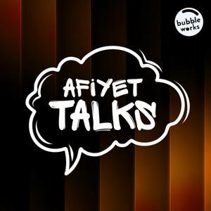 Afiyet Talks by Bubble Works Media