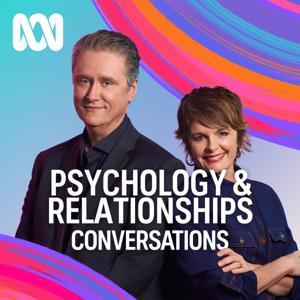 Conversations: Psychology & Relationships by ABC listen