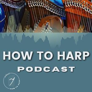 How To Harp Podcast by How To Harp