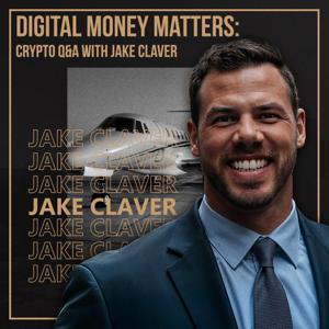 Jake Claver Live Q&A on Bitcoin, Ethereum, XRP & Wealth Strategies | Crypto Podcast Digital Assets Deep Dive by Jake Claver