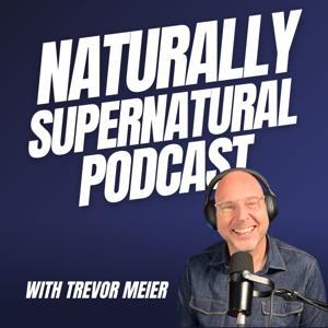 Naturally Supernatural by Trevor Meier