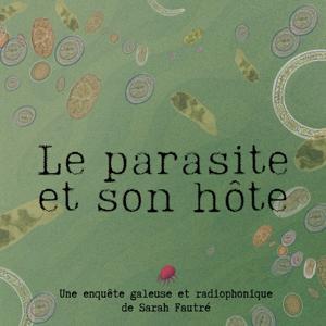 Le parasite et son hôte by Sarah Fautré