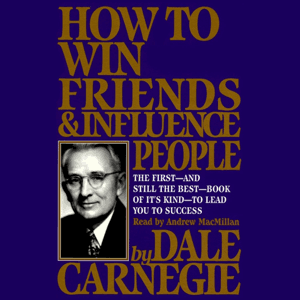 How to Win Friends & Influence People by Dale Carnegie, Book Summary, Podcast, English by Raghvendra Singh
