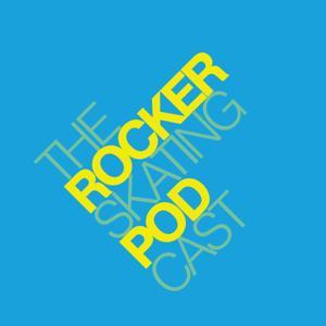 The Rocker Skating Podcast by The Rocker Skating Podcast