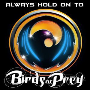 Always Hold On To Birds Of Prey by Zach Moore