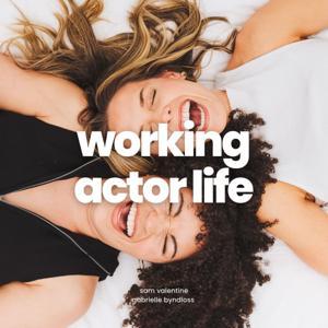 Working Actor Life by Gabrielle Byndloss + Sam Valentine
