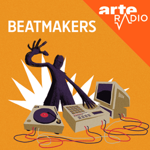 Beatmakers : dans la fabrique des tubes by ARTE Radio