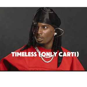 Timeless (Only Playboi Carti) by notserp