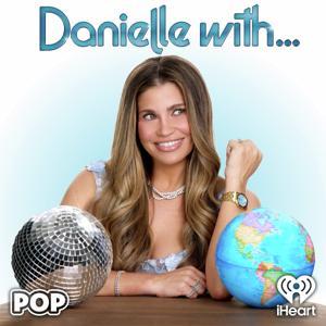 Danielle with... by iHeartPodcasts