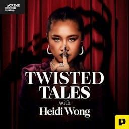Twisted Tales with Heidi Wong by Crime House