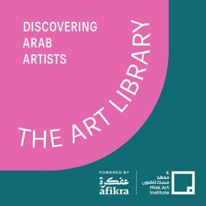 Misk Art Library Podcast - Powered by afikra by afikra