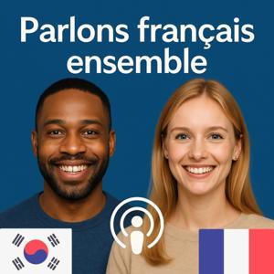 프랑스어를 함께 말해요 (Parlons français ensemble) by Teacher Philippe