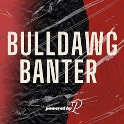 Bulldawg Banter Powered By TPL by Powered By TPL