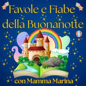 Favole e Fiabe della Buonanotte con Mamma Marina by Marina.rizzo