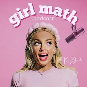 Girl Math Podcast by Kori Blonde