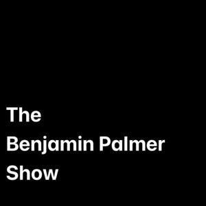 The Benjamin Palmer Show by Benj Palmer