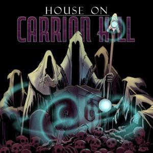 House on Carrion Hill by The House of Bob