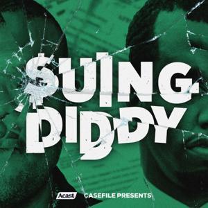 Suing Diddy by Casefile Presents