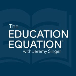 The Education Equation with Jeremy Singer by The College Board