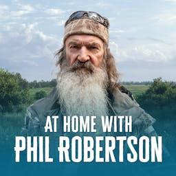 At Home with Phil Robertson by Phil Robertson