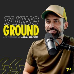 Taking Ground with Aaron Brockett by Traders Point Christian Church