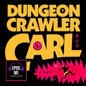 Spoil Me! Dungeon Crawler Carl by UNspoiled! Network