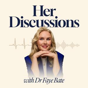 Her Discussions by Dr Faye by Dr Faye Bate